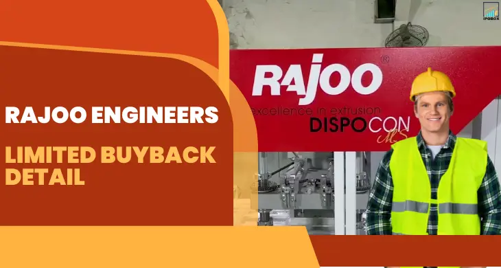 Rajoo Engineers Limited Buyback